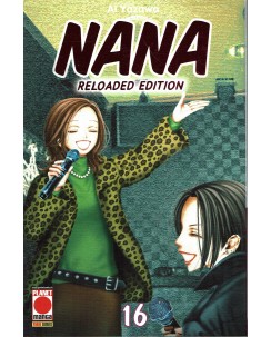 Nana Reloaded Edition 16 di Ai Yazawa RISTAMPA NUOVO ed. Panini Comics