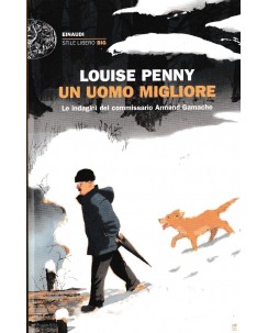 Louise Penny : un uomo migliore BROSSURATO ed. Einaudi A78