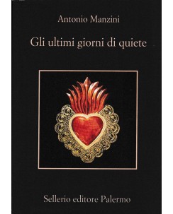 Antonio Manzini : gli ultimi giorni di quiete BROSSURATO ed. Sellerio A30