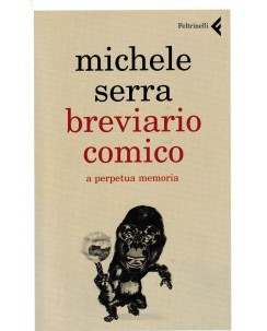 Michele Serra : breviario comico BROSSURATO ed. Feltrinelli A86