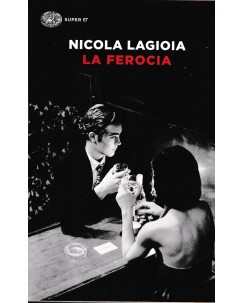 Nicola Lagioia : la ferocia BROSSURATO ed. Einaudi A42