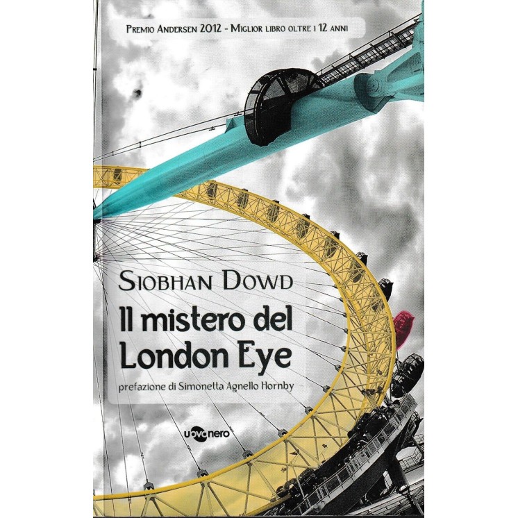 Siobhan Dowd : il mistero del London eye BROSSURATO ed. Uovo Nero A52