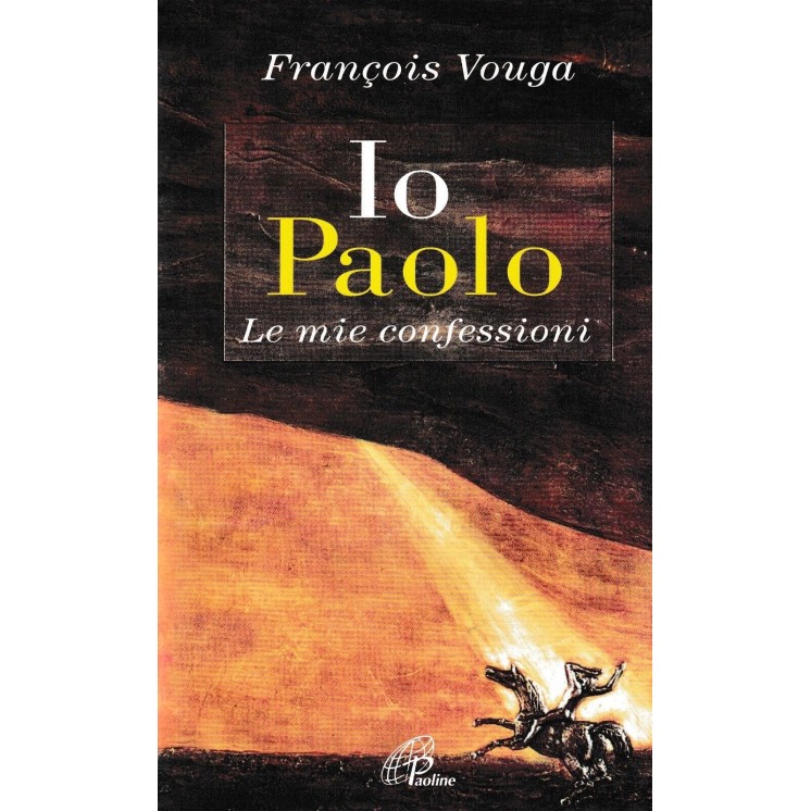 Francois Vouga : io Paolo CARTONATO ed. Paoline A97