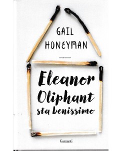 Gail Honeyman : Eleanor Oliphant sta benissimo CARTONATO ed. Garzanti A94