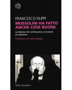 F. Filippi : Mussolini fatto cose buone BROSSURATO ed. Bollati Boringhieri A89