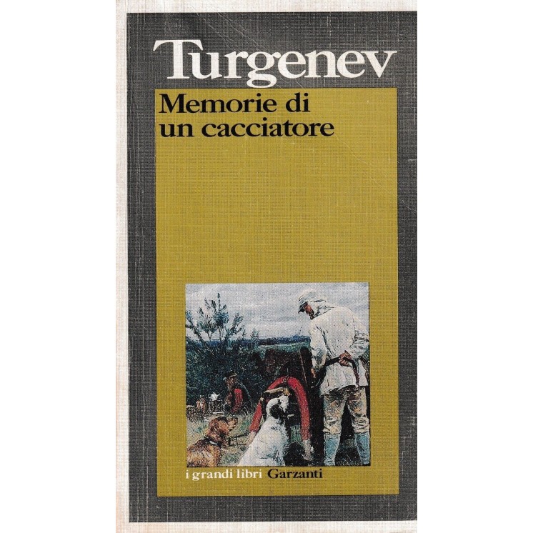Turgenev : memorie di un cacciatore BROSSURATO ed. Garzanti A89