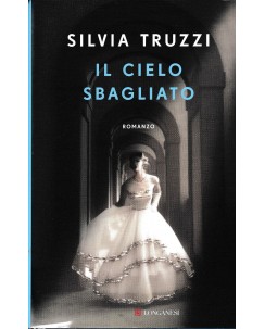 Silvia Truzzi : il cielo sbagliato CARTONATO ed. Longanesi A89