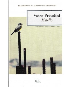 Vasco Pratolini : metello BROSSURATO ed. BUR A17