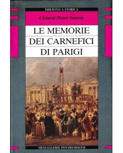 C. H. Sanson : memorie carnefici Parigi CART. ed. Messaggerie Pontremolesi A31