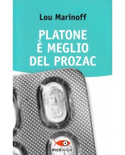 Lou Marinoff : Platone è meglio del Prozac BROSSURATO ed. PickWick A60