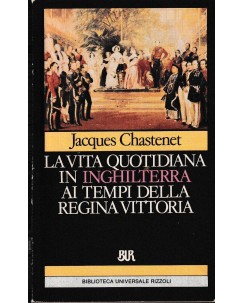 Jacques Chastenet : vita quotidiana Inghilterra BROSSURATO ed. BUR A69