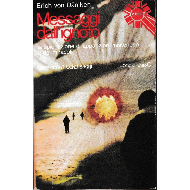 Erich Von Daniken : messaggi dall'ignoto BROSSURATO ed. Longanesi A69