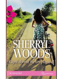 Sherryl Woods : ogni donna ha un piano B BROSSURATO ed. Harmony A40