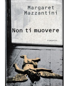 Margaret Mazzantini : non ti muovere CARTONATO ed. Mondolibri A46