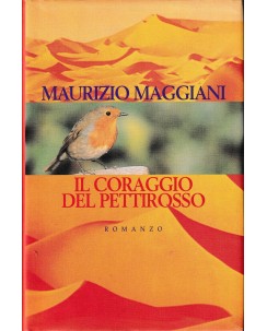 Maurizio Maggiani : il coraggio del pettirosso CARTONATO ed. CDE A46