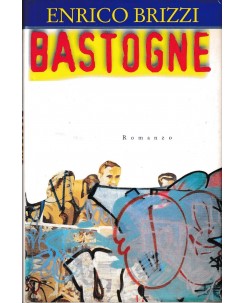 Enrico Brizzi : bastogne CARTONATO ed. CDE A47