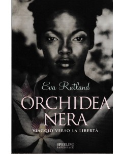 Eva Rutland : orchidea nera BROSSURATO ed. Sperling Paperback A74