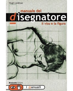 Hugh Laidman  : manuale del disegnatore viso e figura BROS. ed. Brancato A74