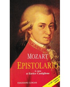 Enrico Castiglione : Mozart epistolario BROSSURATO ed. Logos A51