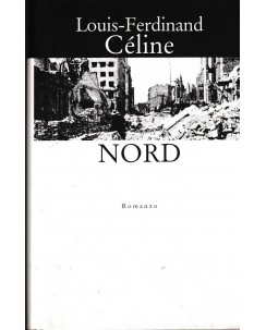 Louis Ferdinand Celine : nord CARTONATO ed. CDE A72