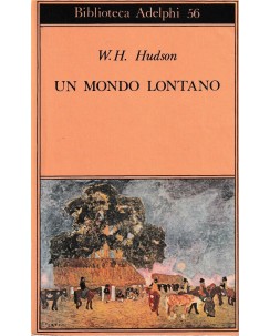 W. H. Hudson : un mondo lontano BROSSURATO ed. Adelphi A38