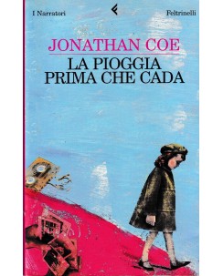 Jonathan Coe : la pioggia prima che cada BROSSURATO ed. Feltrinelli A73