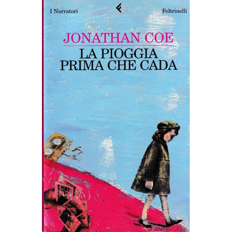 Jonathan Coe : la pioggia prima che cada BROSSURATO ed. Feltrinelli A73