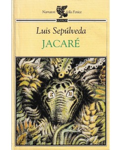 Luis Sepulveda : jacarè BROSSURATO ed. Guanda A78