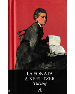 Tolstoj : la sonata a Kreutzser CARTONATO ed. Giunti A85