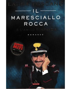 Laura Toscano : maresciallo Rocca e amico infanzia BROSSURATO ed. Mondadori A23