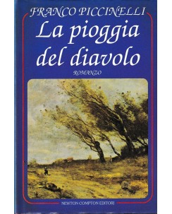 Franco Piccinelli : la pioggia del diavolo CARTONATO ed. Newton e Compton A58