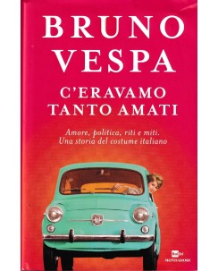 Bruno Vespa : c'eravamo tanto amati CARTONATO ed. Mondadori A58