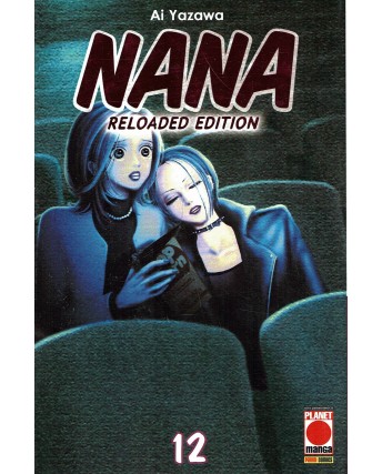 Nana RELOADED EDITION n. 12 di Ai Yazawa NUOVO RISTAMPA ed. Panini 