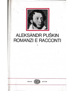 Aleksandr Puskin : romanzi e racconti CARTONATO ed. Einaudi A67