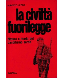 Alberto Ledda : la civiltà fuori legge CARTONATO ed. Mursia A67