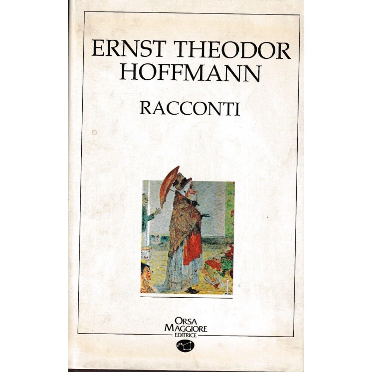 Ernst Theodor Hoffman : racconti CARTONATO ed. Orsa Maggiore A63