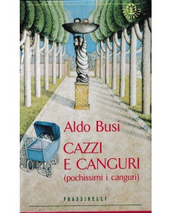 Aldo Busi : cazzi e canguri CARTONATO ed. Frassinelli A45