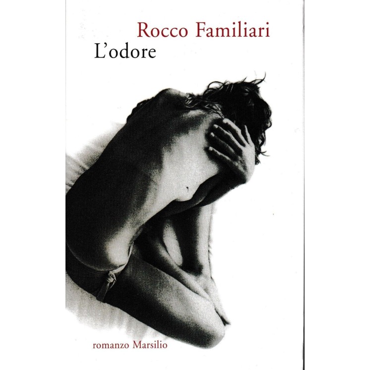 Rocco Familiari : l'odore CARTONATO ed. Marsilio A48