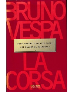 Bruno Vespa : la corsa CARTONATO ed. Mondadori A48