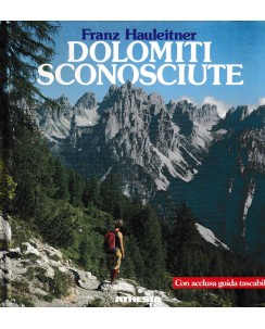 Franz Hauleitner : Dolomiti sconosciute CARTONATO ed. Athesia A66