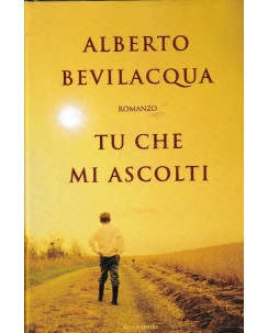 Alberto Bevilacqua : tu che mi ascolti CARTONATO ed. Mondadori A78