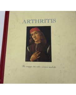 Arthritis : viaggio tra arte e scienze mediche CARTONATO ed. Searle  FF11