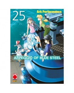 Arpeggio of blue steel 25 di Ark Performance NUOVO ed. Panini Comics