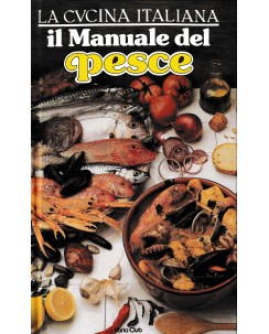 La cucina italiana : manuale del pesce CARTONATO ed. Varia Club A84