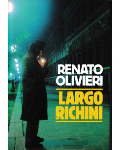 Renato Olivieri : largo richini CARTONATO ed. Euroclub A93