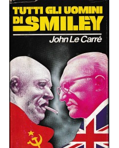 John Le Carre : tutti gli uomini di Smiley CARTONATO ed. CDE A58