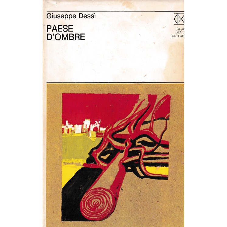 Giuseppe Dessi : paese d'ombre CARTONATO ed. CDE A39