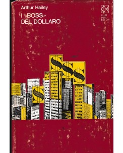 Arthur Hailey : i boss del dollaro CARTONATO ed. CDE A41