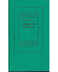 Grandi Narratori G. Simenon : il bianco con gli occhiali CART. ed. Mondadori A86