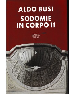 Aldo Busi : sodomie in corpo 11 CARTONATO ed. Mondadori A73